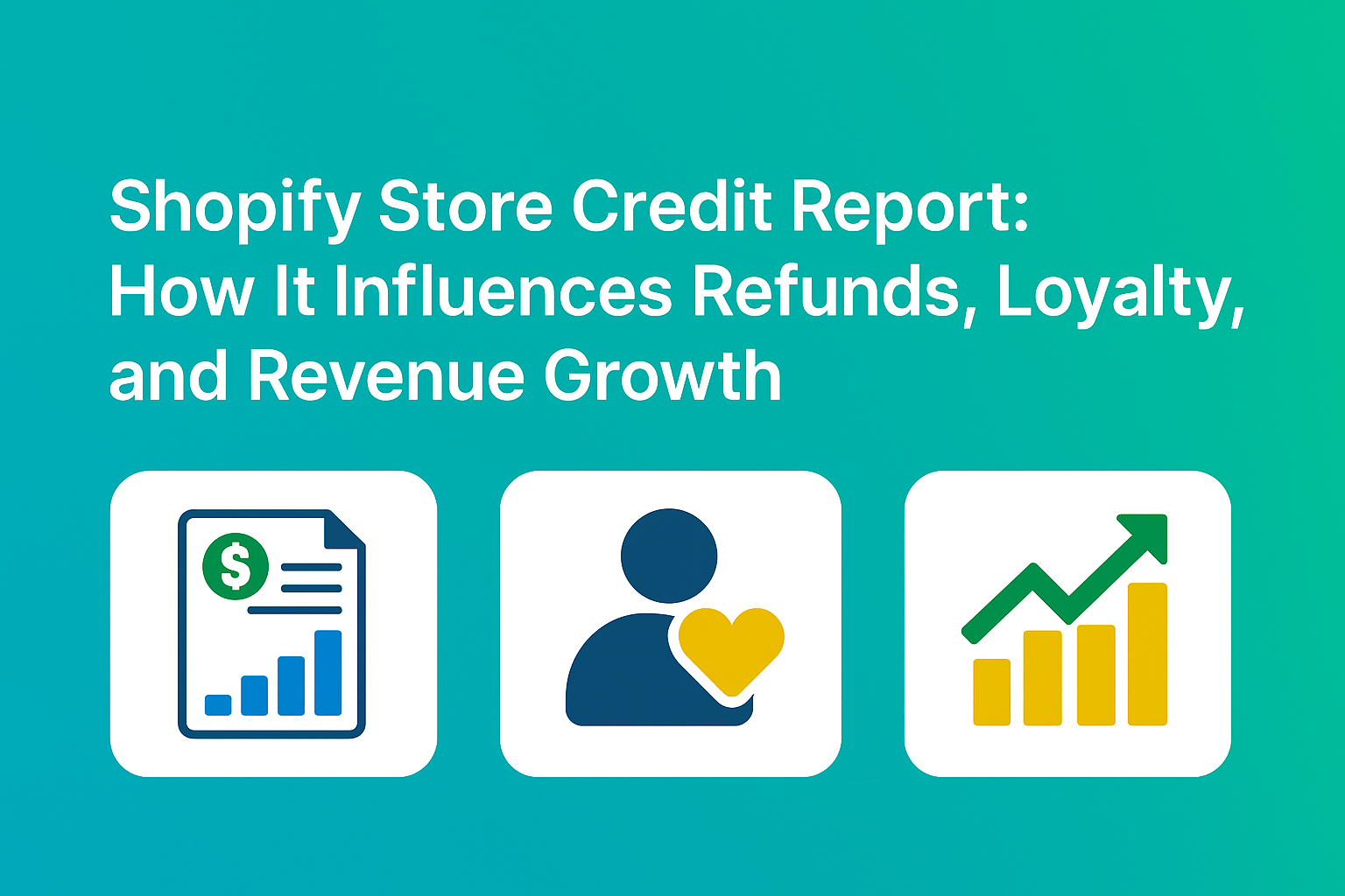 Shopify Store Credit Report: How It Influences Refunds, Loyalty, and Revenue Growth