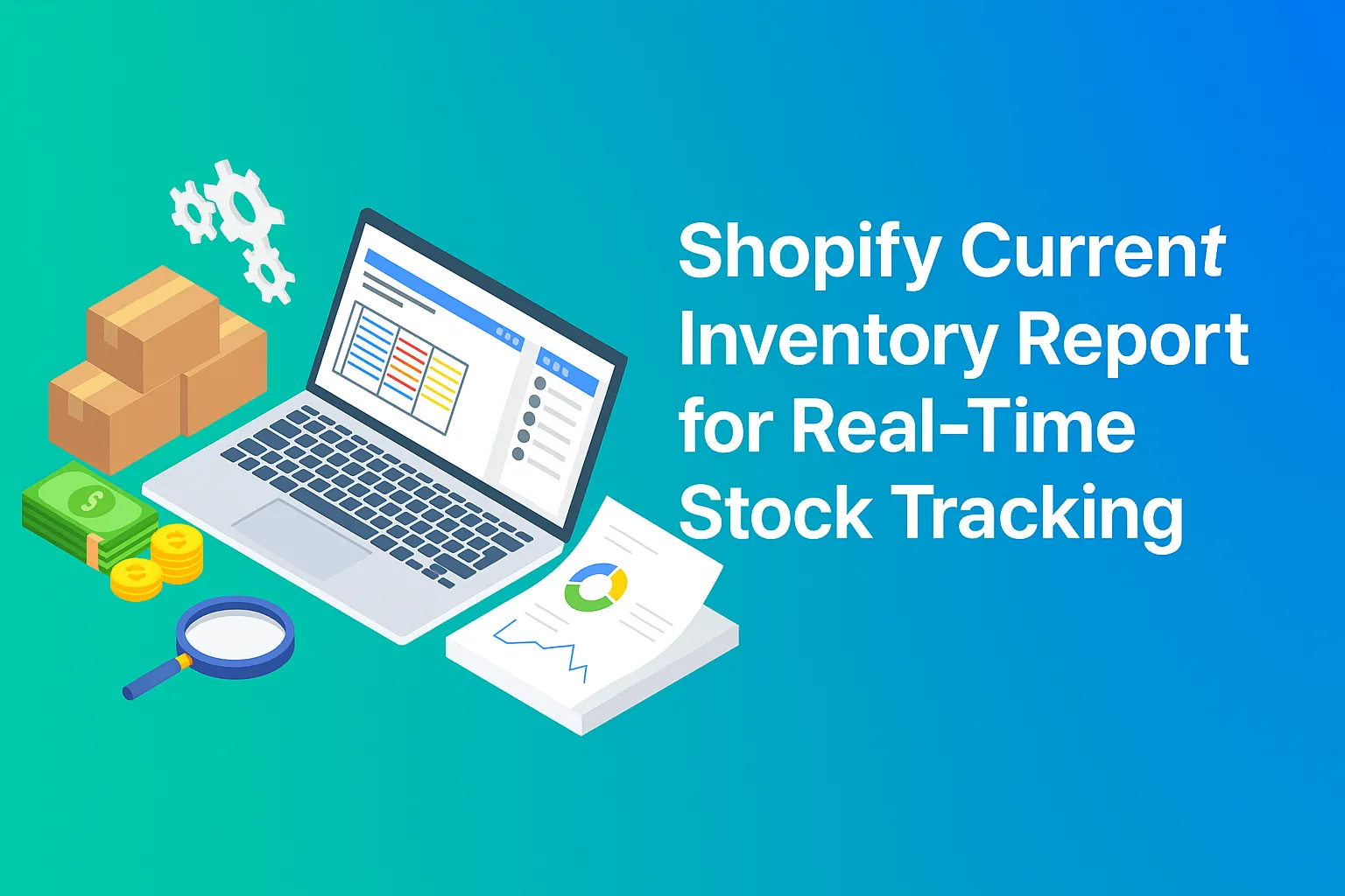 Shopify Current Inventory Report for Real-Time Stock Tracking