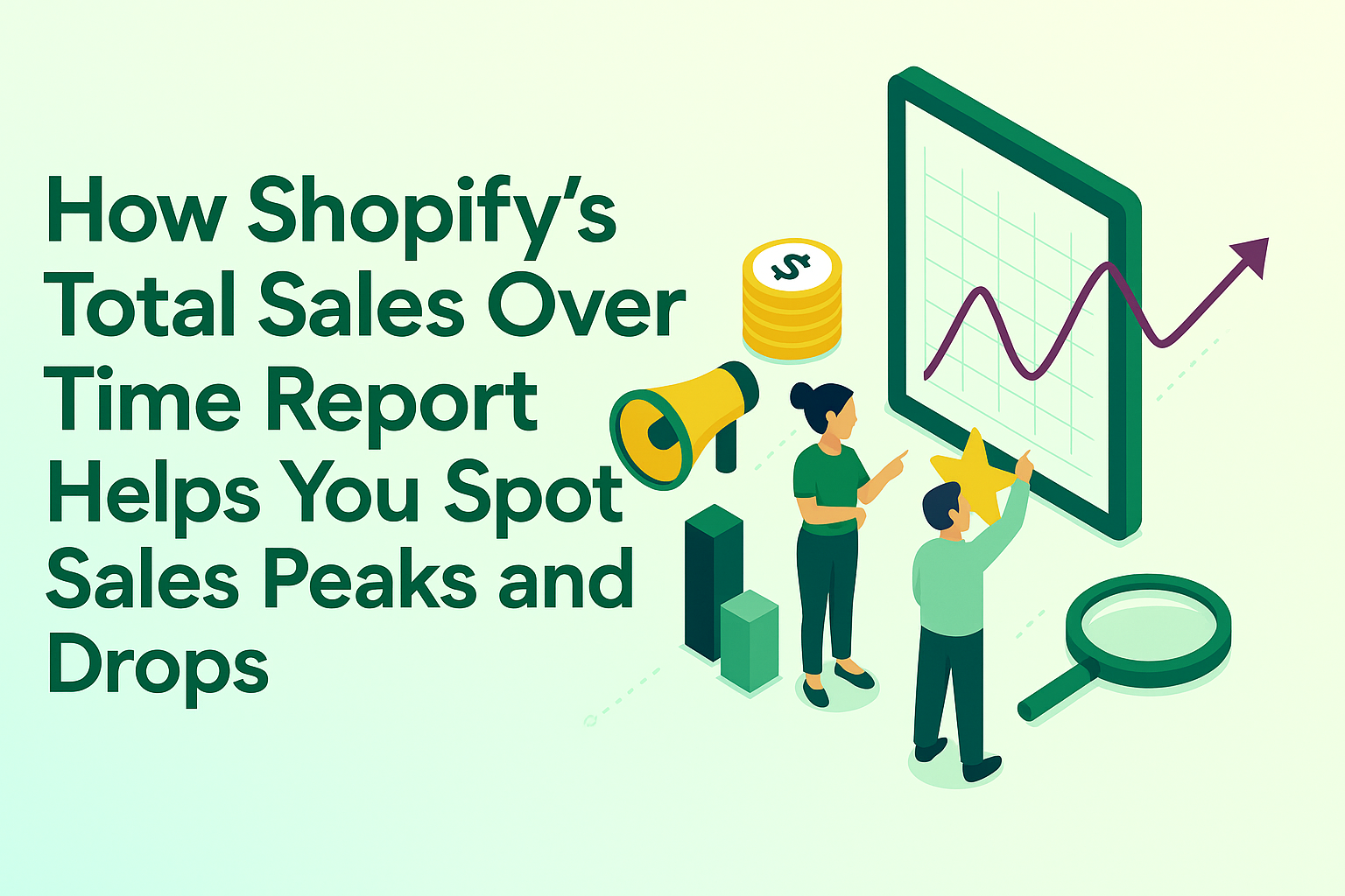 How Shopify’s Total Sales Over Time Report Reveals Sales Peaks and Drops
