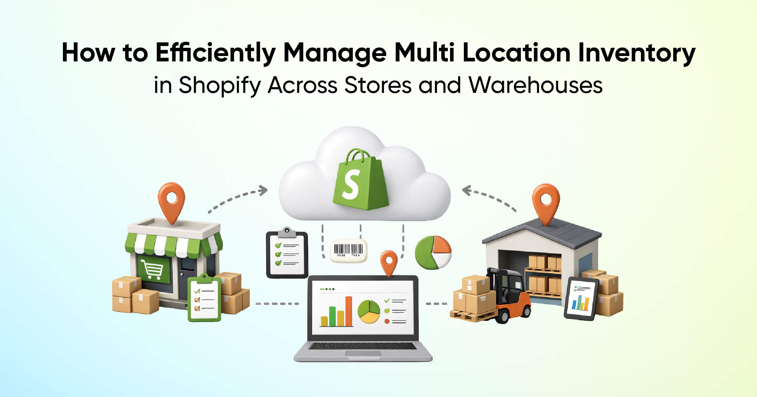 How to Efficiently Manage Multi-Location Inventory in Shopify Across Stores and Warehouses