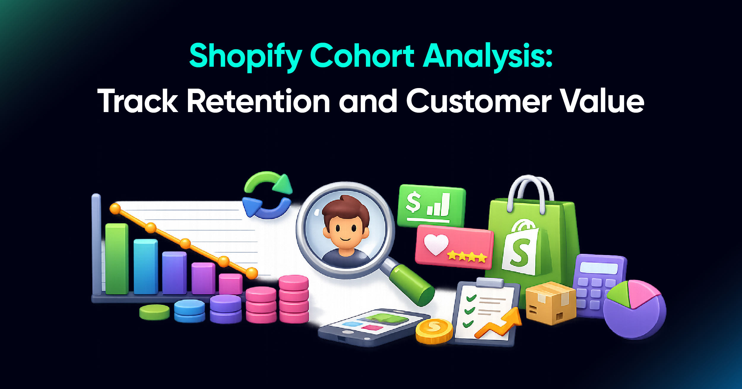 Shopify Cohort Analysis: Track Retention and Customer Value