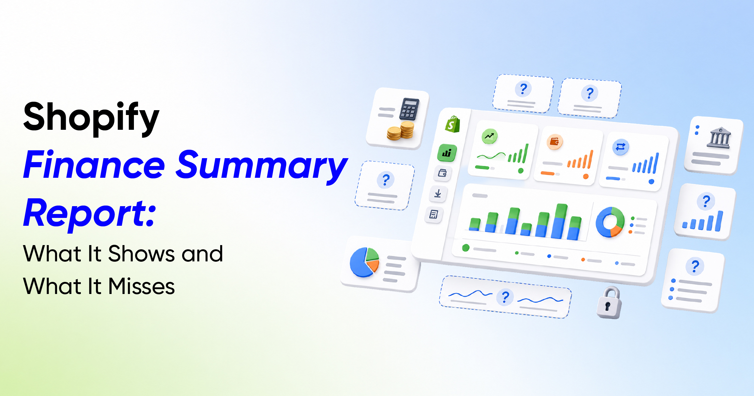 Shopify Finance Summary Report: What It Shows and What It Misses