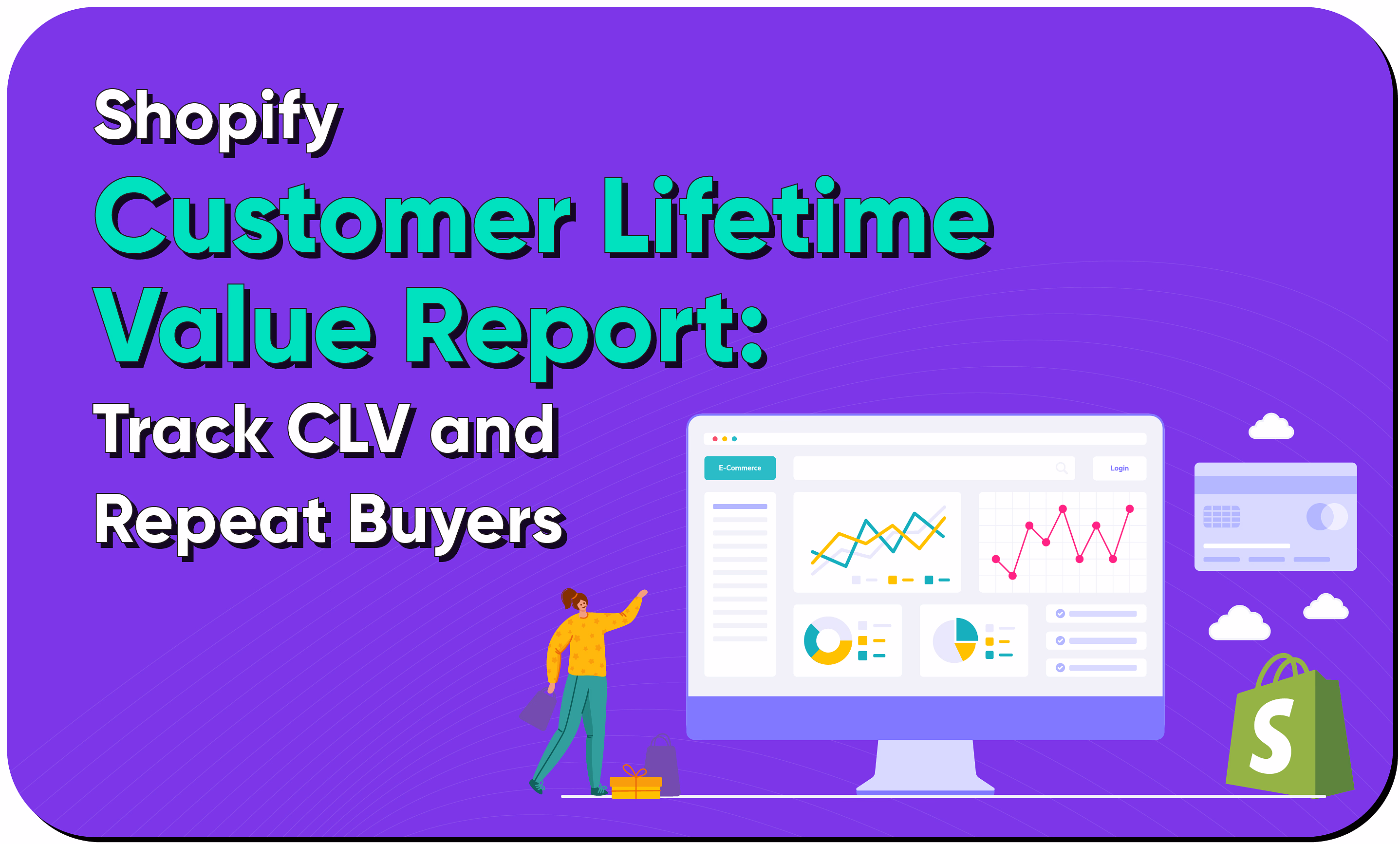 Shopify Customer Lifetime Value Report: Track CLV and Repeat Buyers