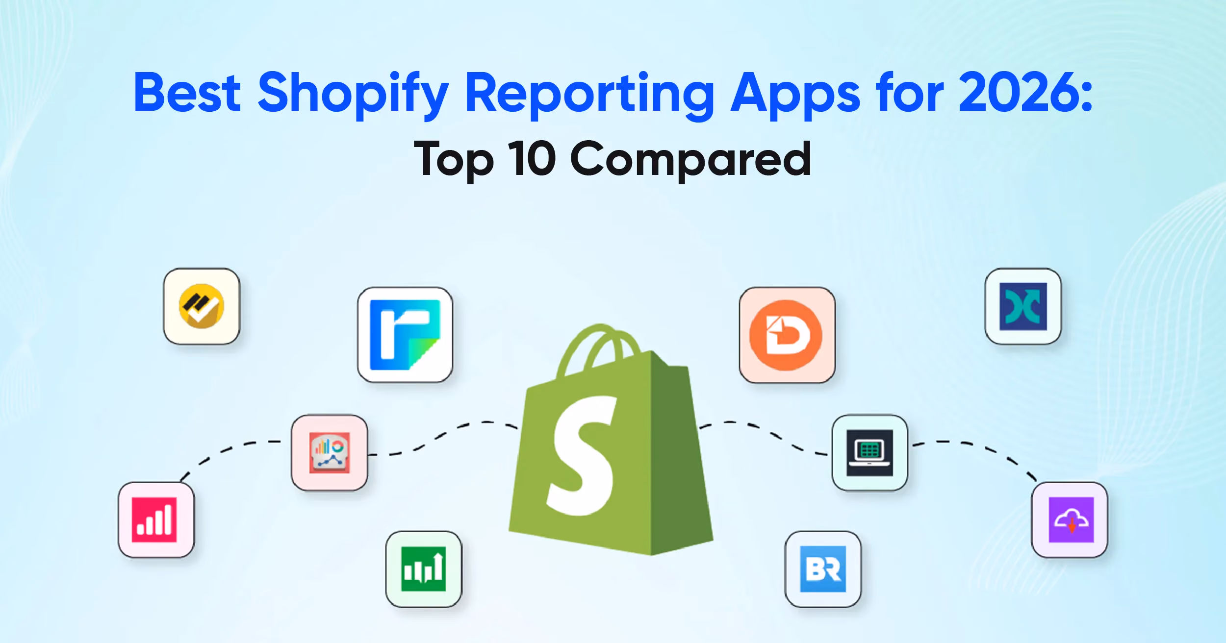 Best Shopify Reporting Apps for 2026: Top 10 Compared