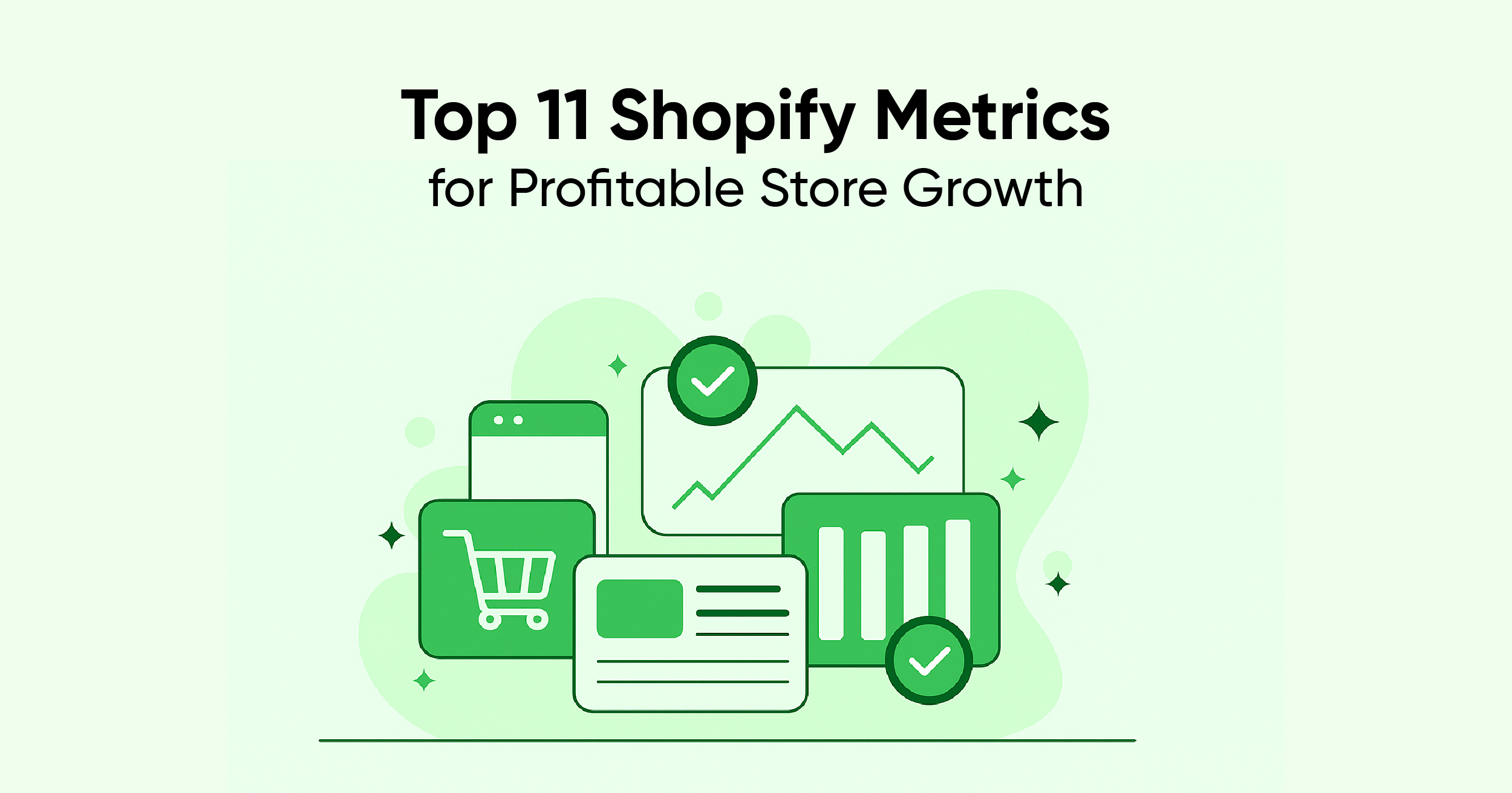 Top 11 Shopify Metrics for Profitable Store Growth
