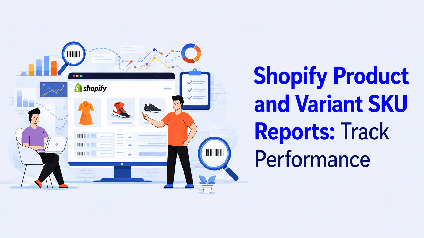 Shopify Product and Variant SKU Reports: Track Performance