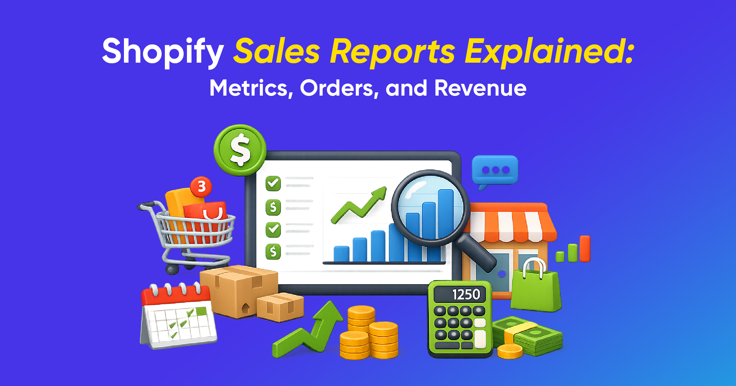 Shopify Sales Reports Explained: Metrics, Orders, and Revenue