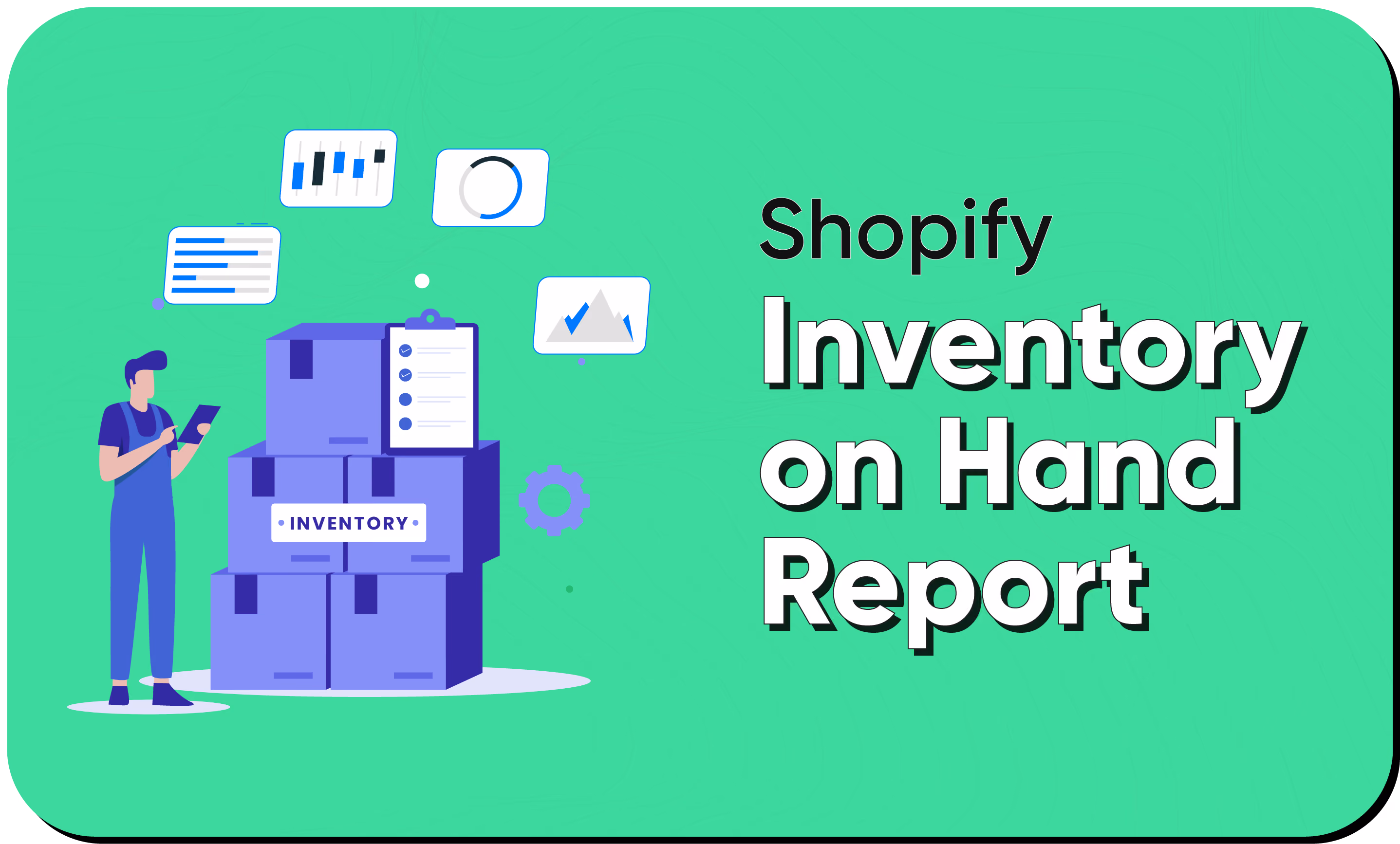 Shopify Inventory on Hand Report