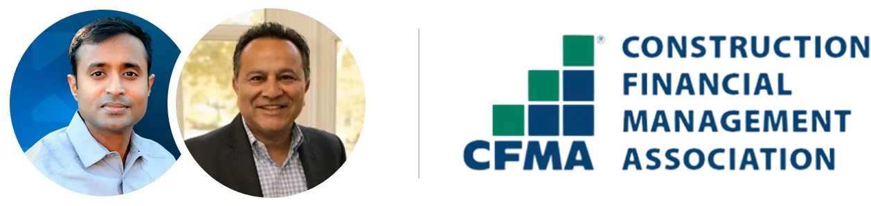 Images of Hari Vasudevan, Founder and CEO of KYRO AI and Neil Shah, CEO of CFMA adjacent to a logo of Construction Financial Management Association