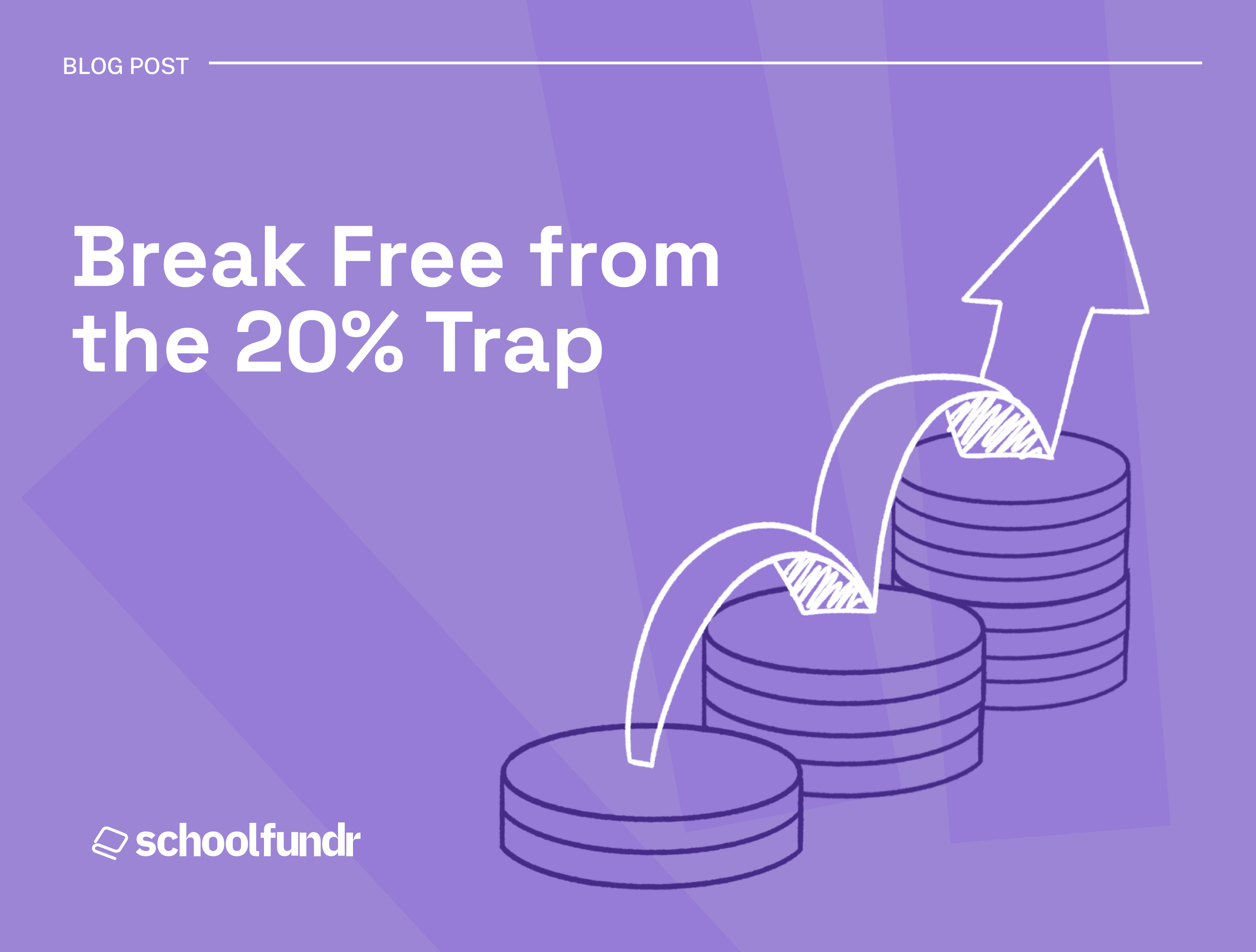 Breaking Free from the 20% Fundraising Trap