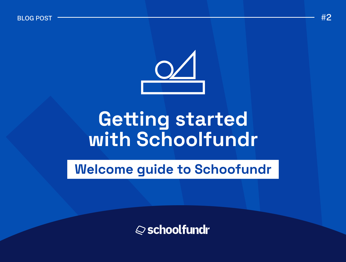 Welcome Guide to Schoolfundr