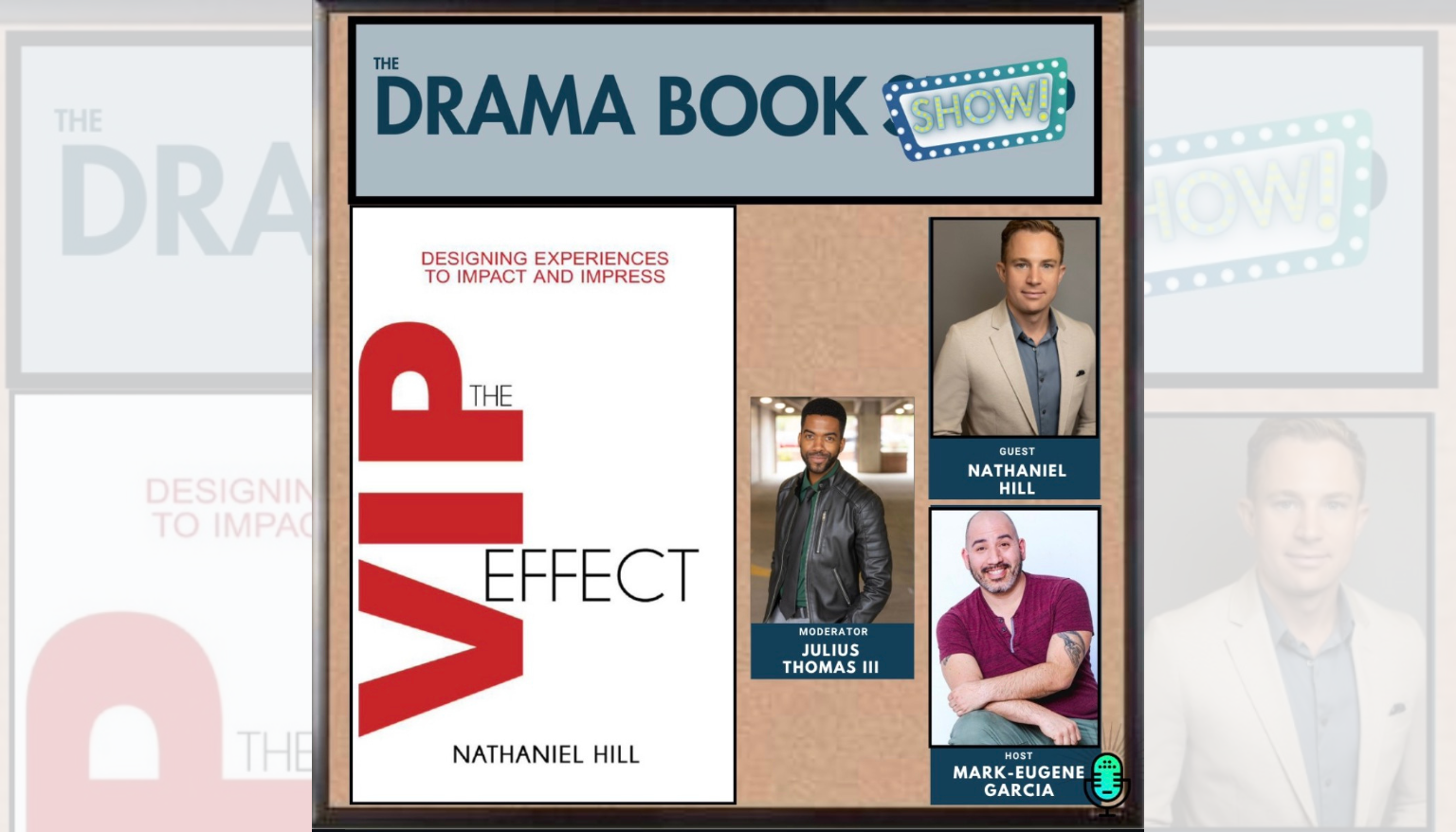 The Drama Book Show! The V.I.P. Effect with Nathaniel Hill and Julius Thomas III