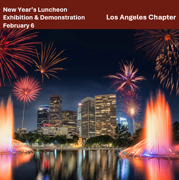 New Year's Luncheon, Exhibition and Demonstration (Los Angeles Chapter)