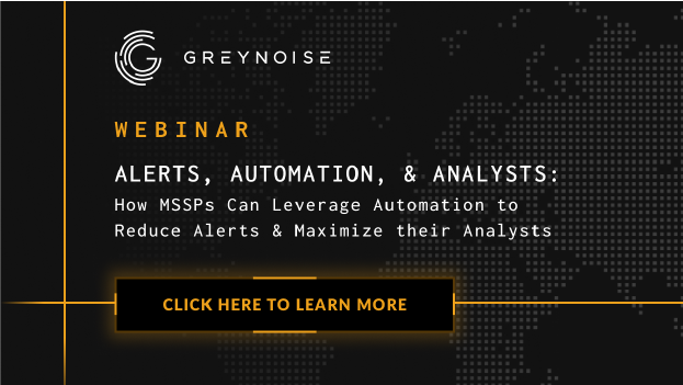Webinar Event for Alerts, Automation, & Analysts: How MSSPs Can Leverage Automation to Reduce Alerts & Maximize their Analysts.