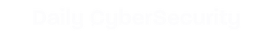 Daily CyberSecurity