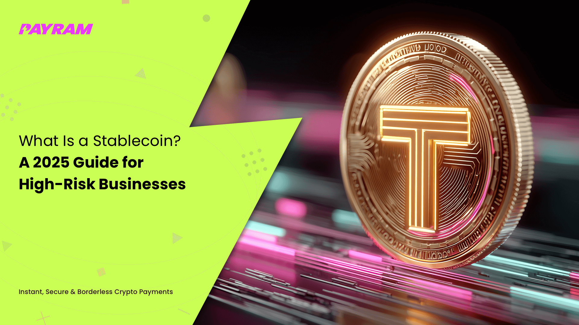 What Is a Stablecoin? A 2025 Guide for High-Risk Businesses 