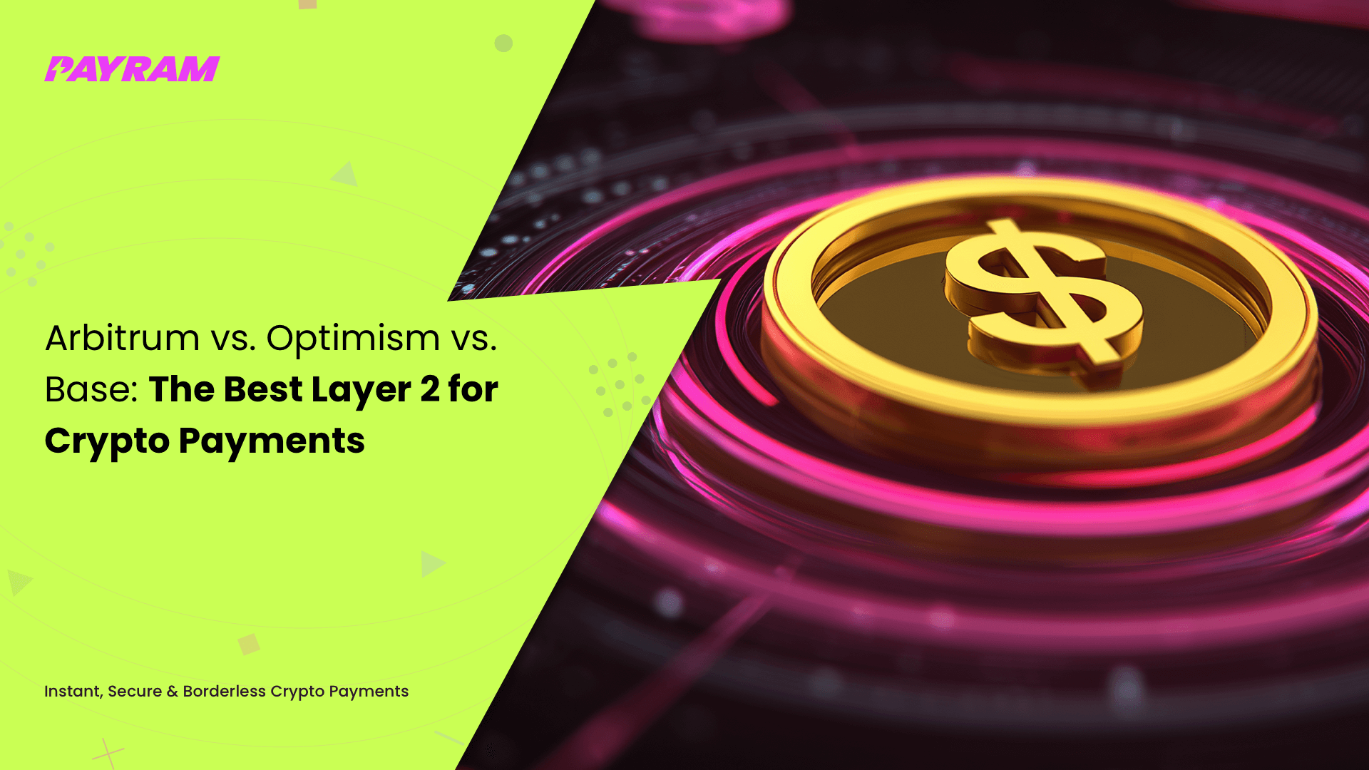 Arbitrum vs. Optimism vs. Base: The Best Layer 2 for Crypto Payments