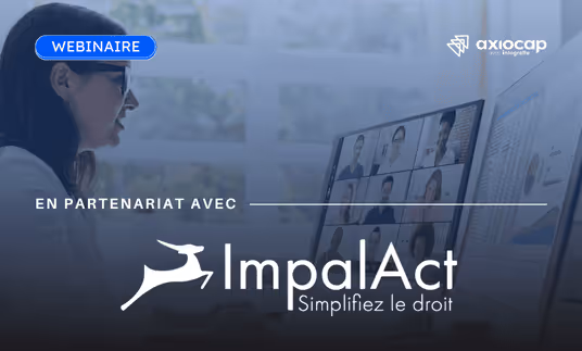 Webinaire Axiocap × Impalact | La suite juridique connectée des experts-comptables