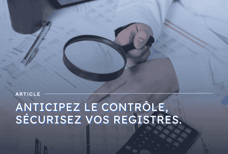 Image mise en avant article sur les vérifications avant contrôle registres légaux - blog Axiocap