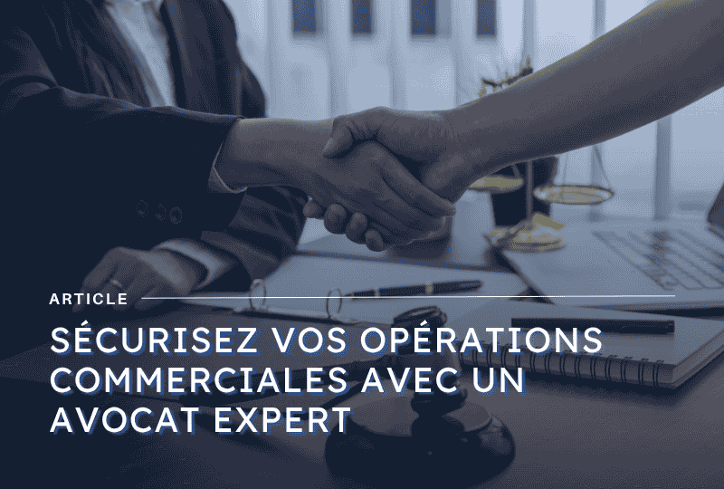 Image mise en avant article sur le rôle de l'avocat en droit des affaires pour les opérations commerciales en entreprise - blog Axiocap