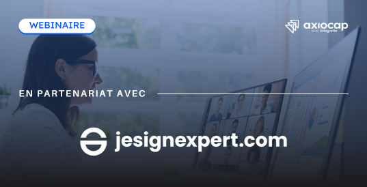 Webinaire Axiocap x Jesignexpert : La connexion qui accélère vos dossiers clients