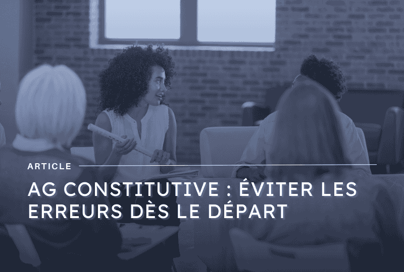 Image mise en avant article sur l’assemblée générale constitutive - blog Axiocap