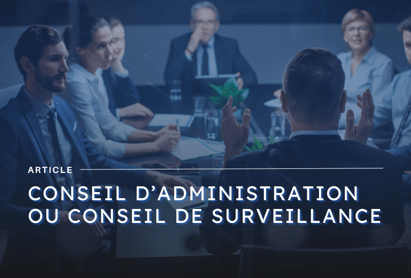 conseil dadministration ou conseil de surveillance