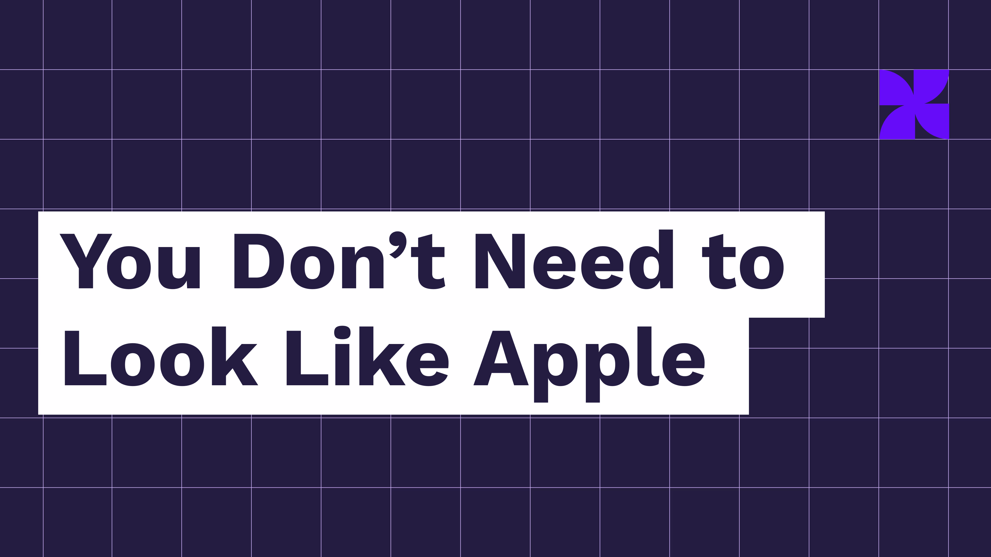 You Don’t Need to Look Like Apple