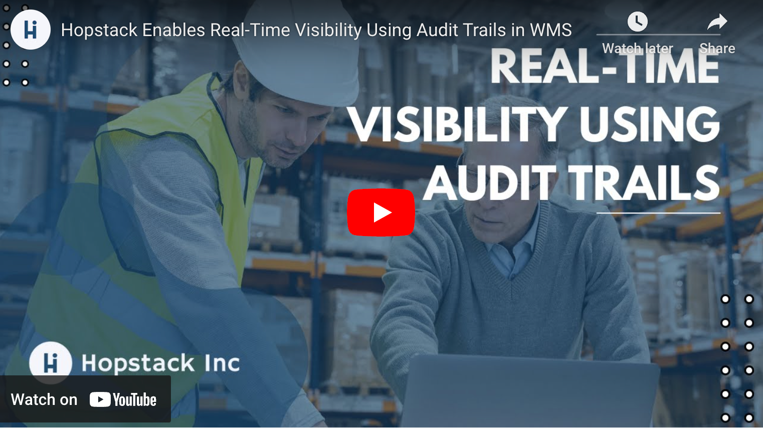 Hopstack Enables Real-Time Visibility Using Audit Trails