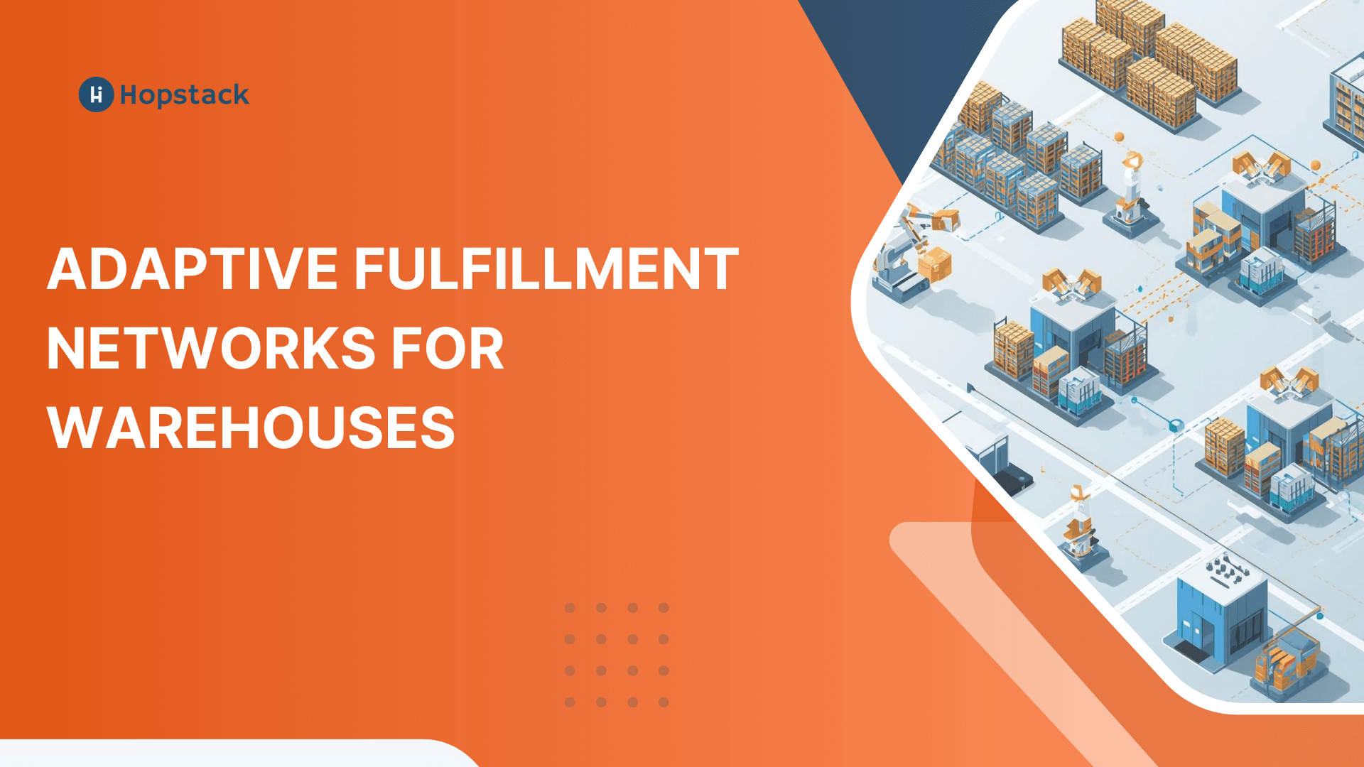 Adaptive Fulfillment Networks: From Static Operations to Real-Time Agility