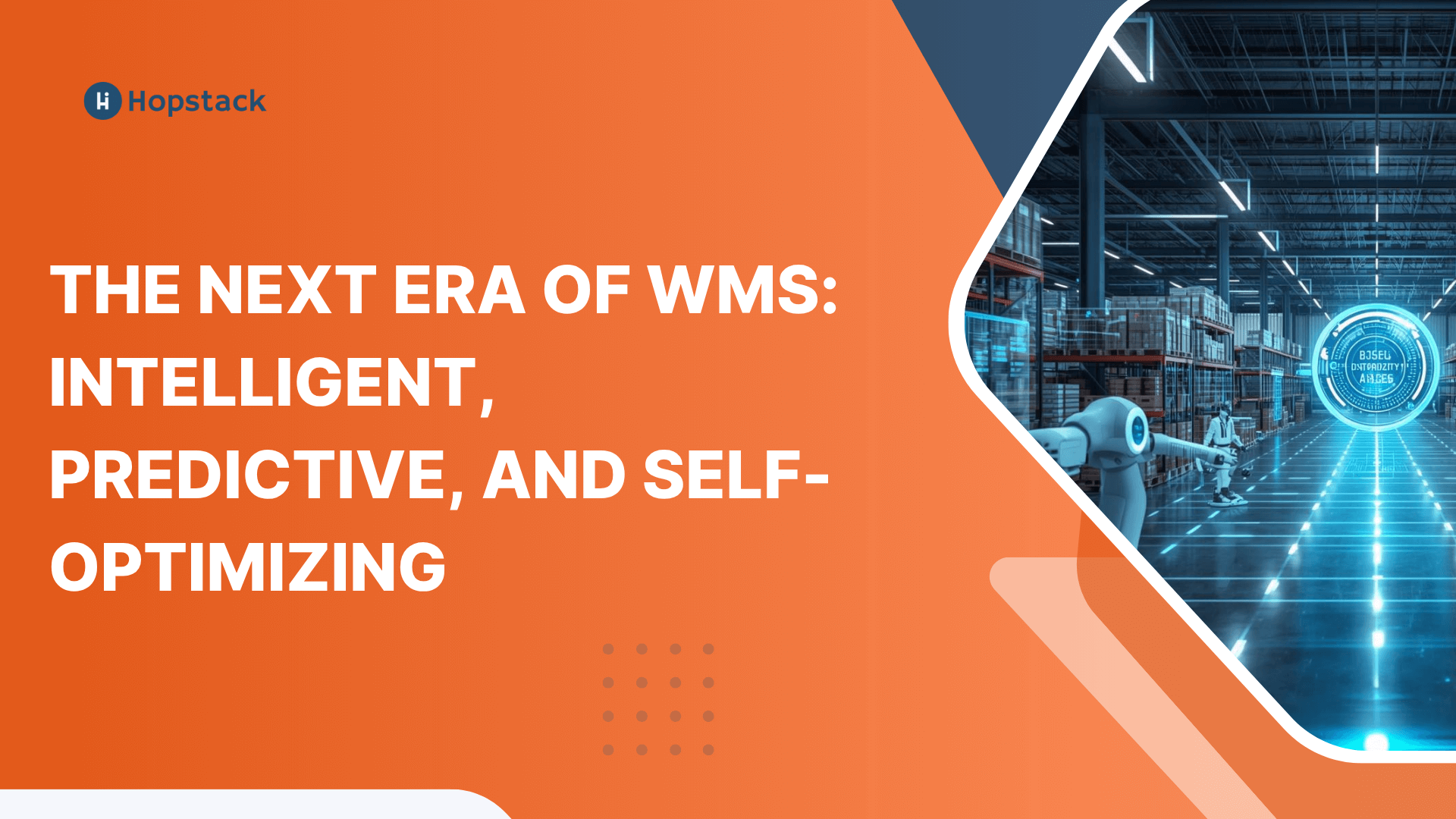 The Next Era of WMS: Intelligent, Predictive, and Self-Optimizing