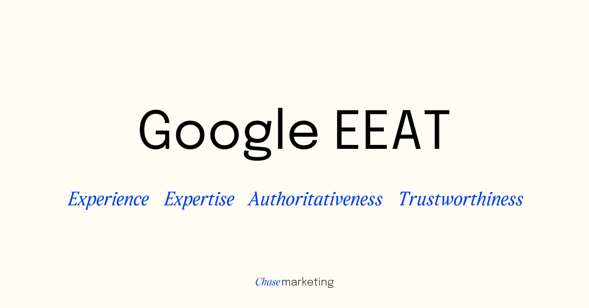 Google EEAT - Experience Expertise Authoritativeness Trustworthiness
