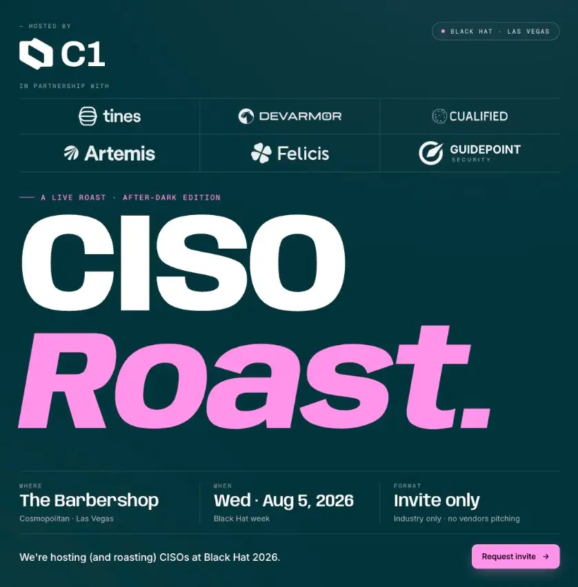 CISO Roast — a live, after-dark roast at Black Hat, hosted by C1 in partnership with Tines, DevArmor, Cualified, Artemis, Felicis and Guidepoint Security