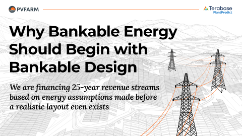 Why Bankable Energy Should Begin with Bankable Design