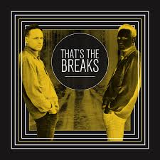 Live Music with That's the Breaks