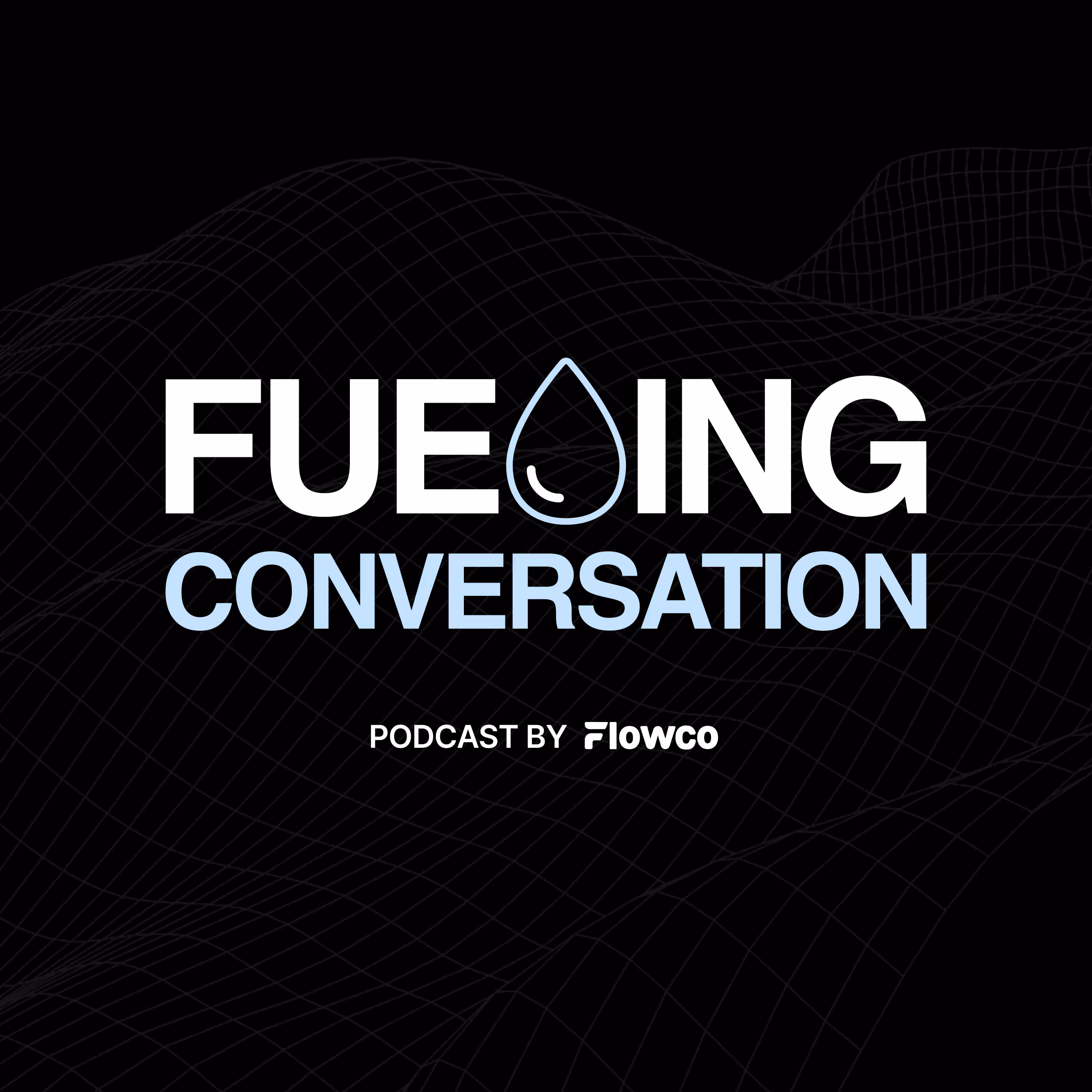 Fueling Conversation Podcast