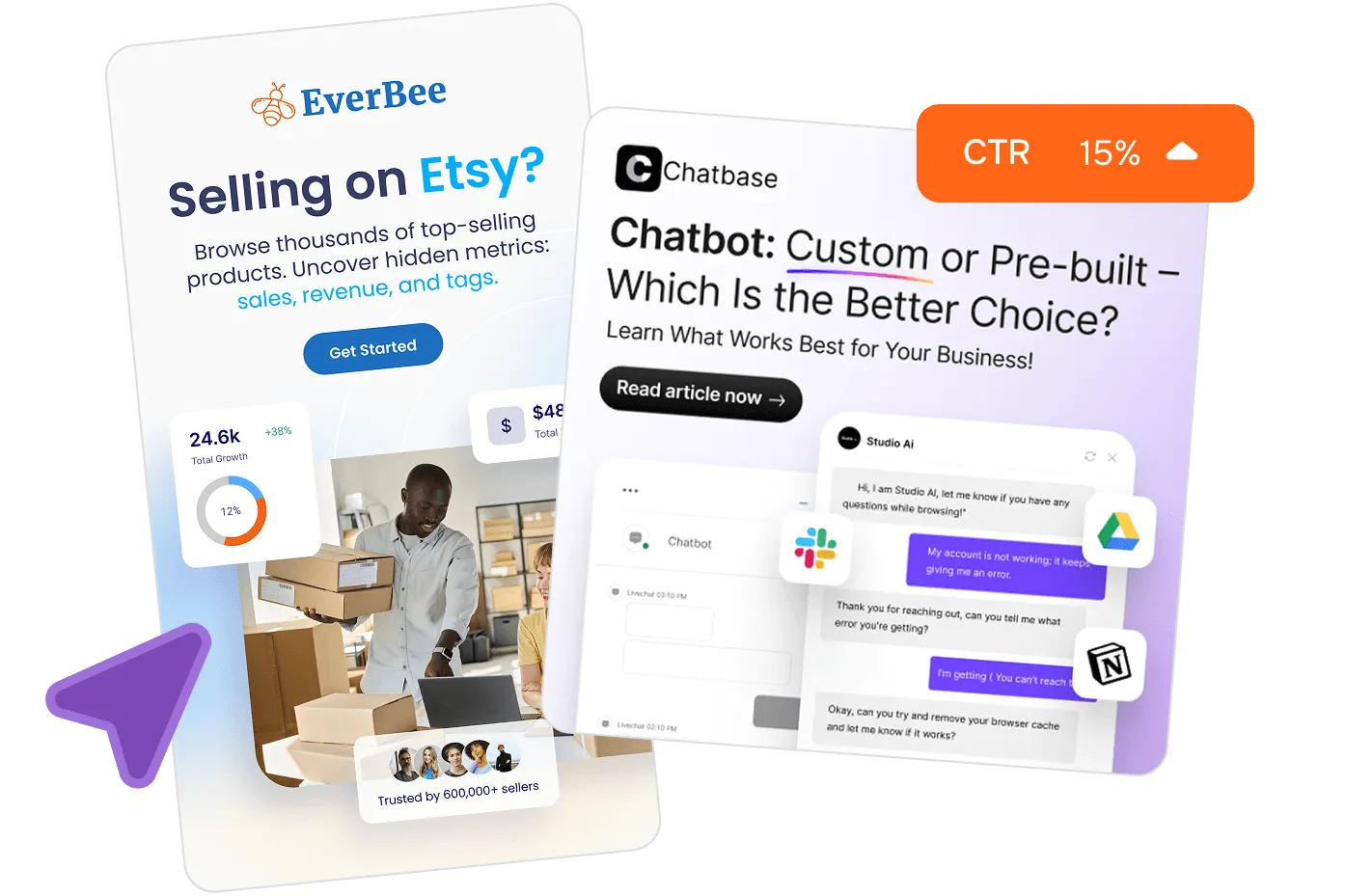 Two overlapping promotional banners: one for EverBee showcasing Etsy sales analytics with a man handling packages and a growth chart, and another for Chatbase advertising chatbot options with a chat interface and logos of Slack, Google Drive, and Notion, along with a CTR of 15%.