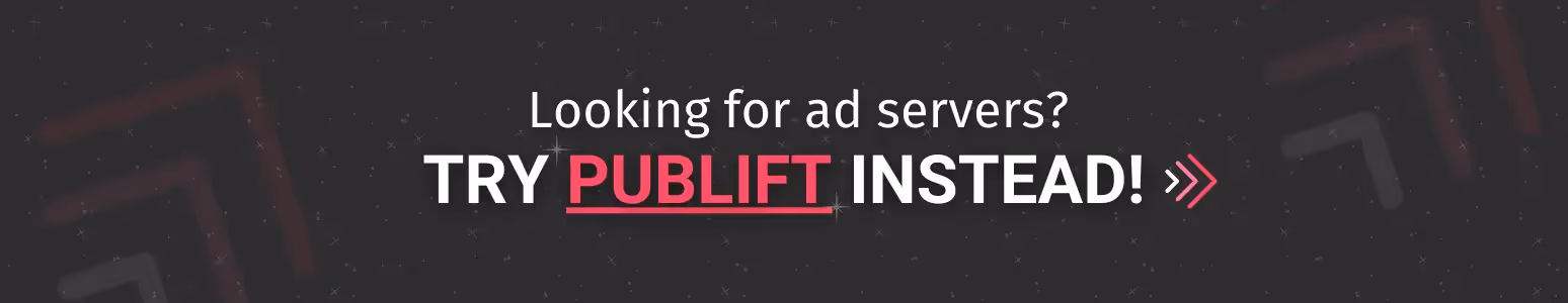A clickable banner that reads "Looking for ad servers? Try Publift instead".