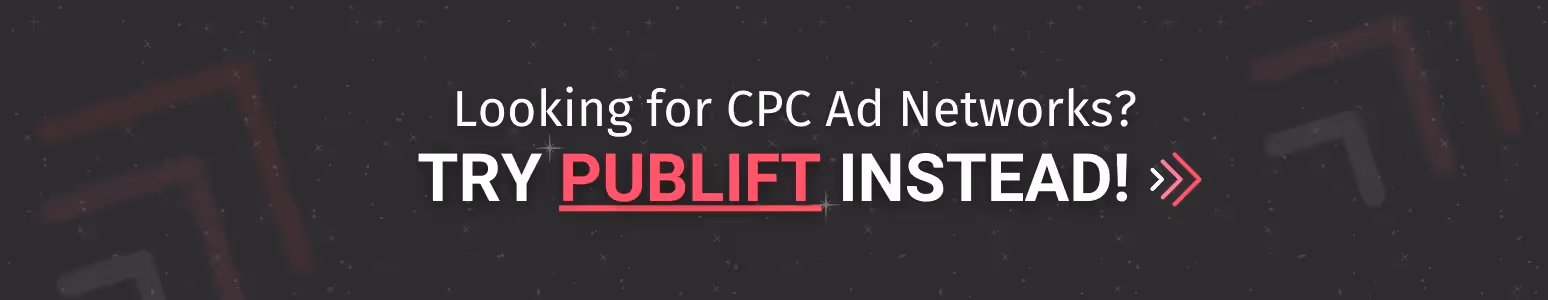 A clickable banner that reads "Looking for CPC Ad Networks? Try Publift instead".