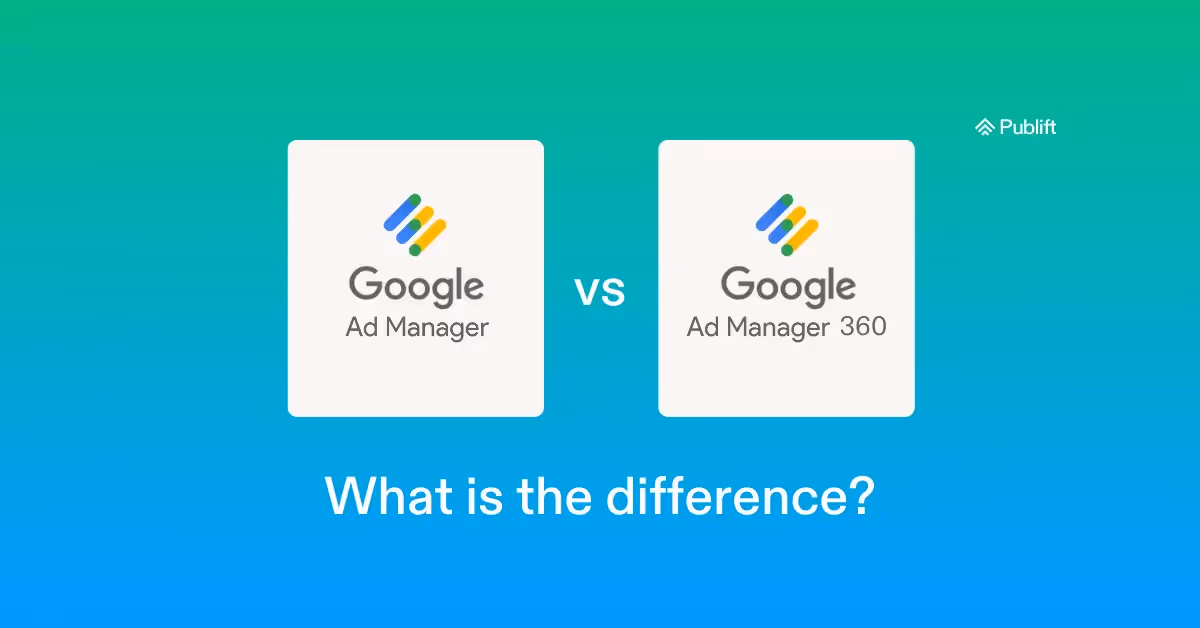 Difference Between Google Ad Manager and Google Ad Manager 360