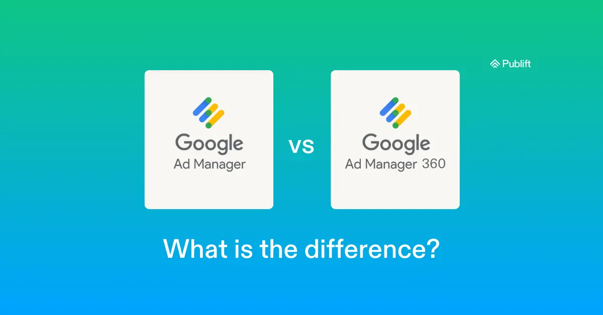Unterschied zwischen Google Ad Manager und Google Ad Manager 360