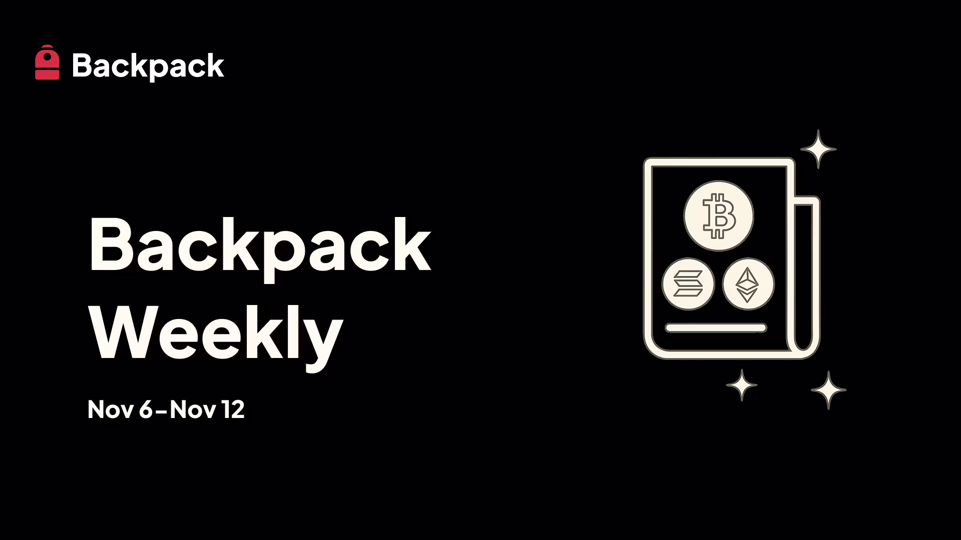Backpacks Weekly Crypto News (Nov 6 to 12 2025)