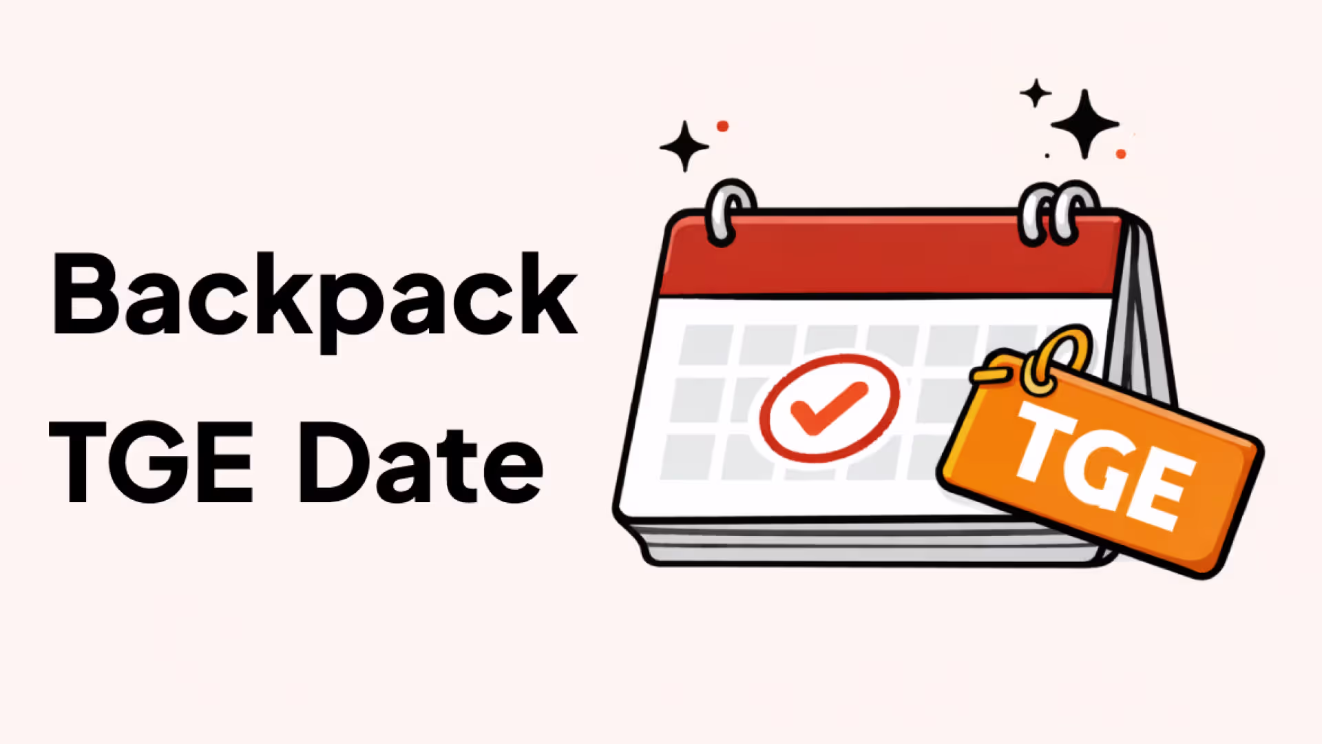 Backpack TGE Date: When Is the Backpack Token Generation Event?