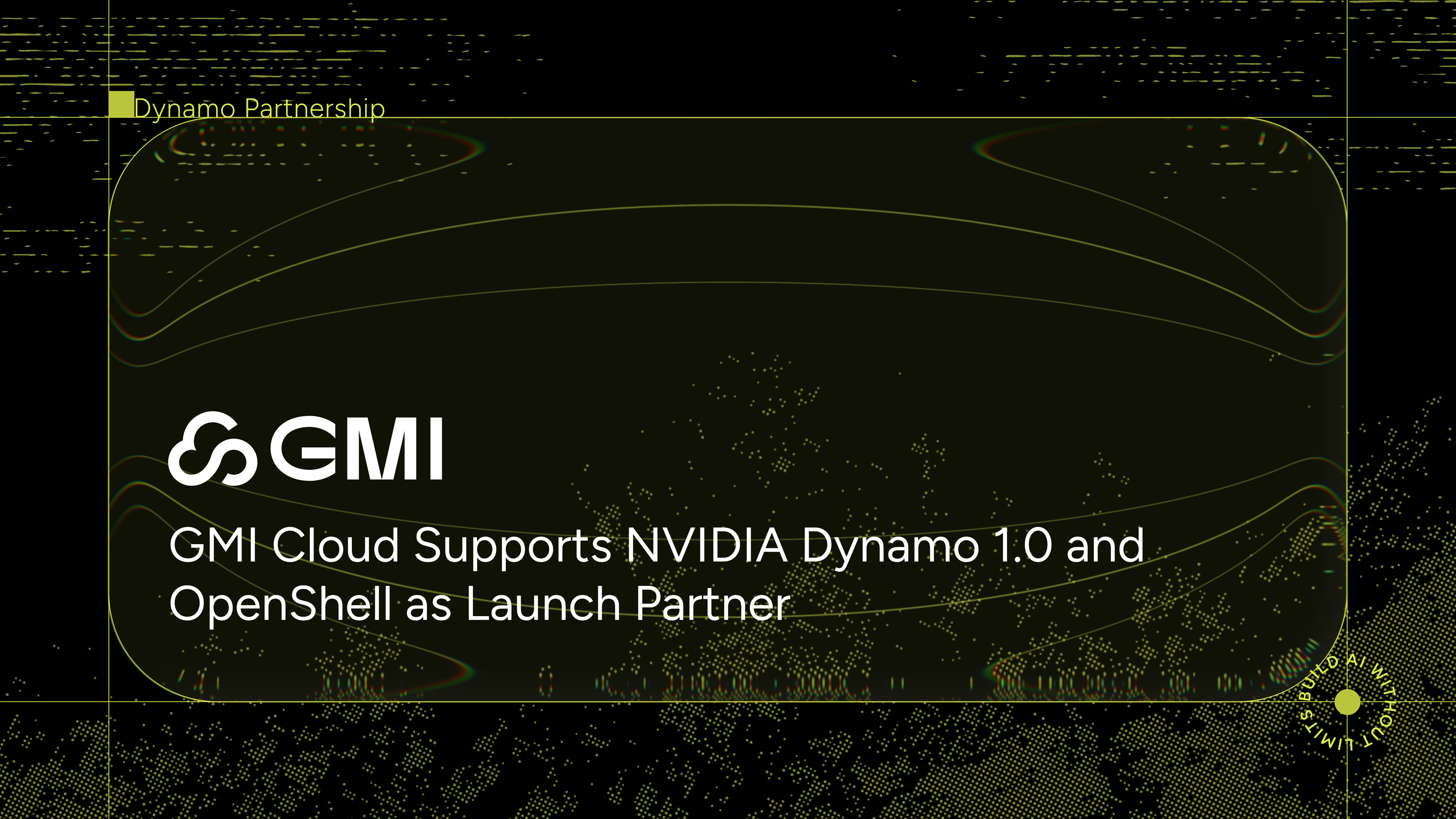 GMI Cloud Supports NVIDIA Dynamo 1.0 and OpenShell as Launch Partner