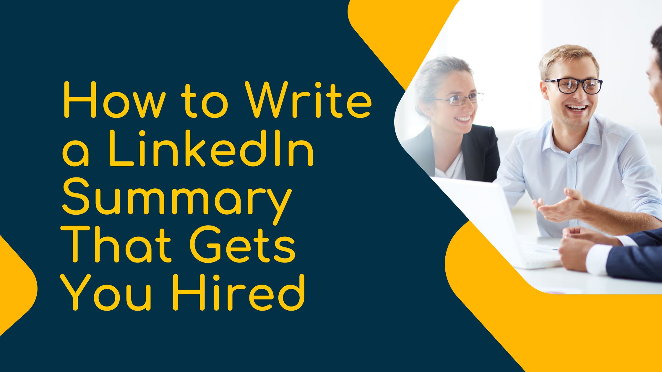 How to write a Linkedin Summary that gets you hired