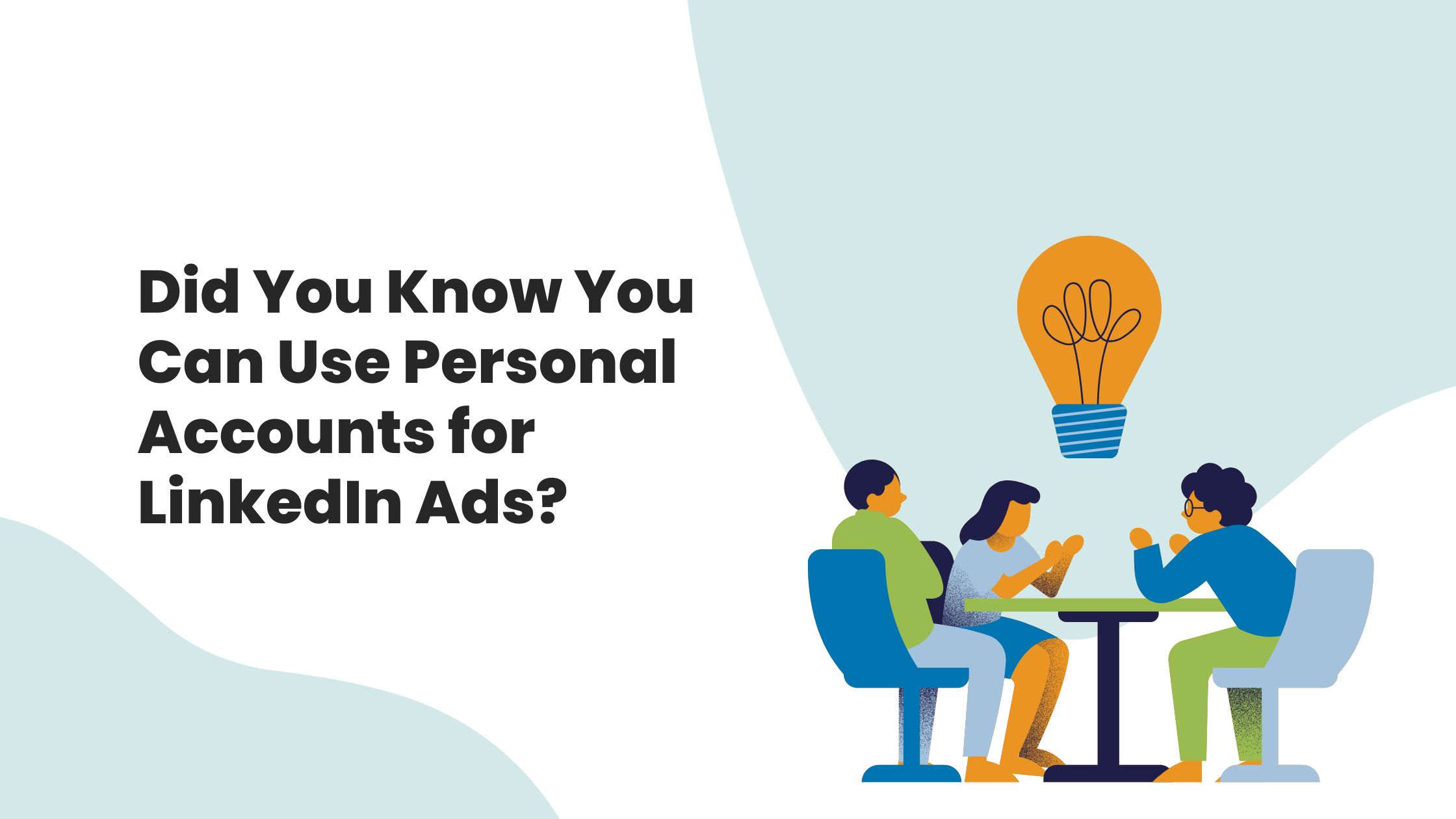 Did You Know You Can use personal Accounts for Linkedin Ads?