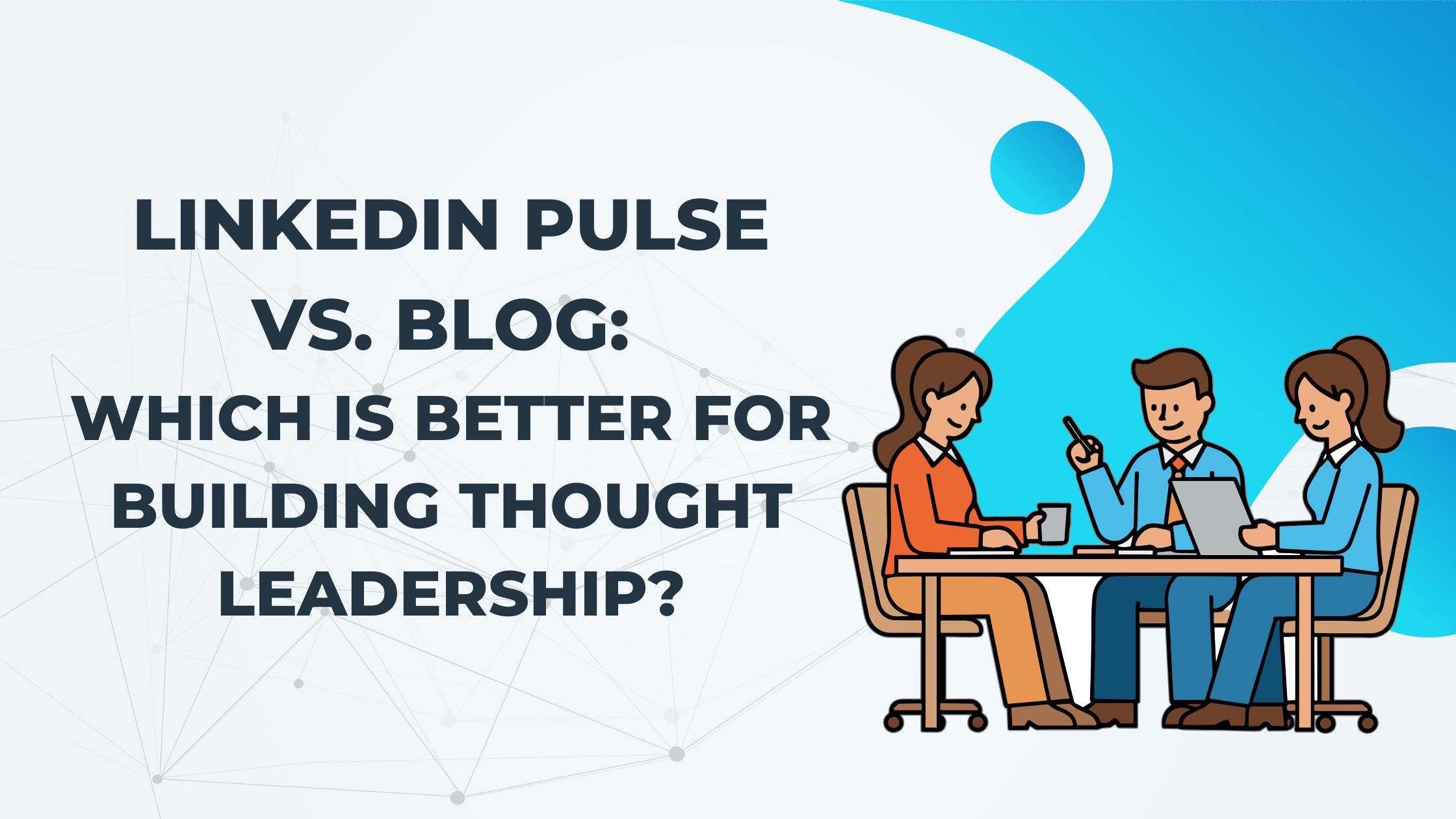 Linkedin Pulse vs Blog