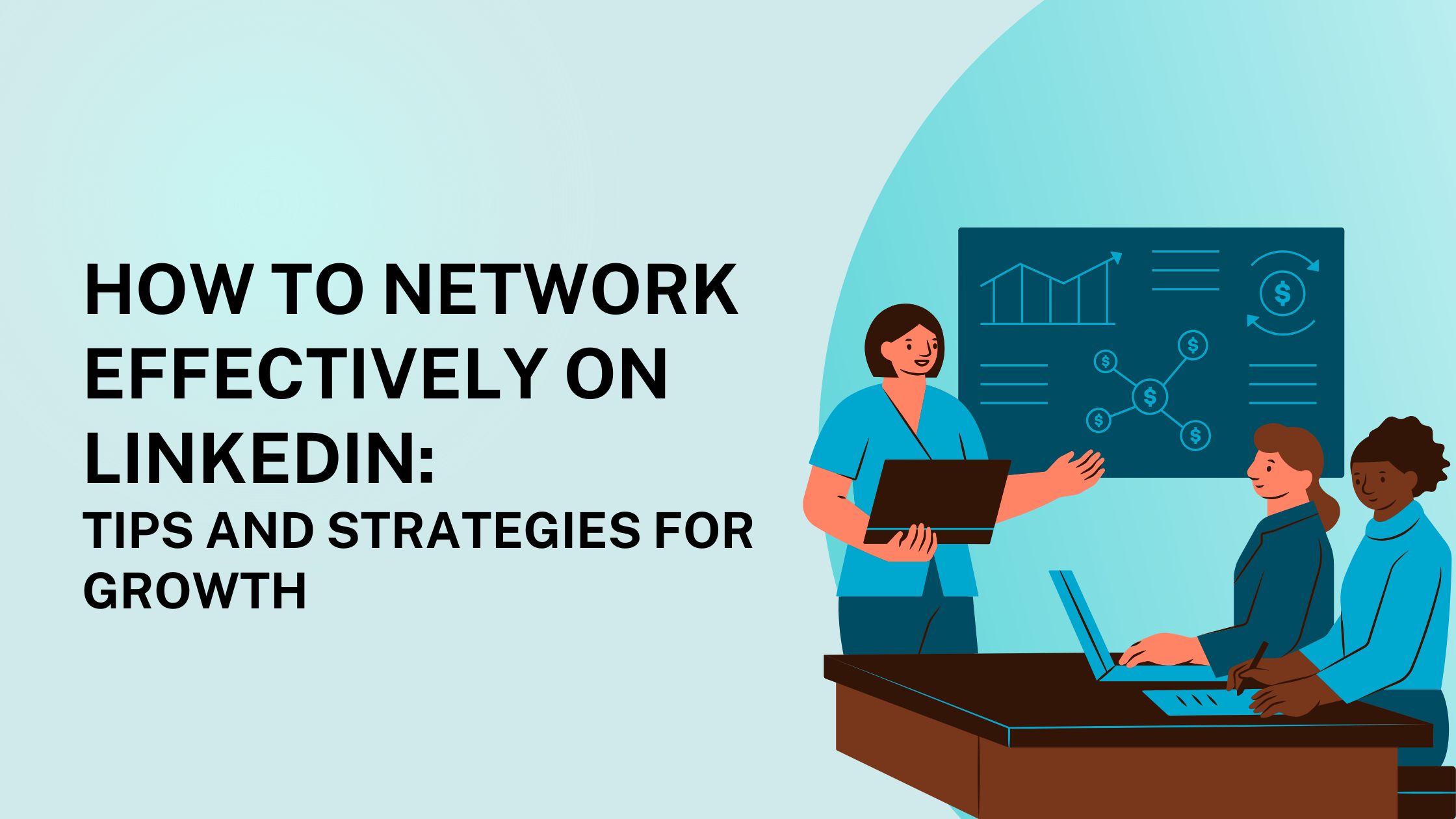 How to Network Effectively on Linkedin
