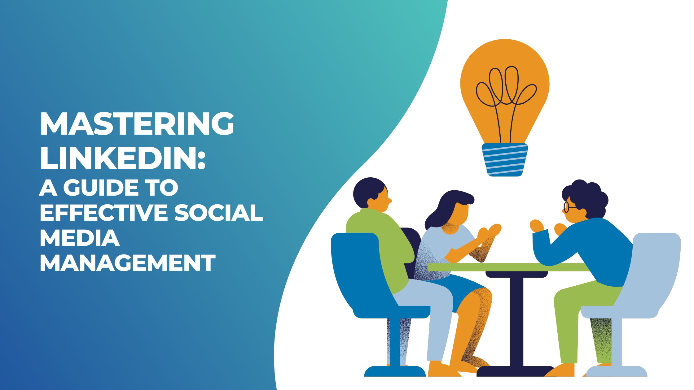 Mastering Linkedin: A Guide to Effective Social Media Management