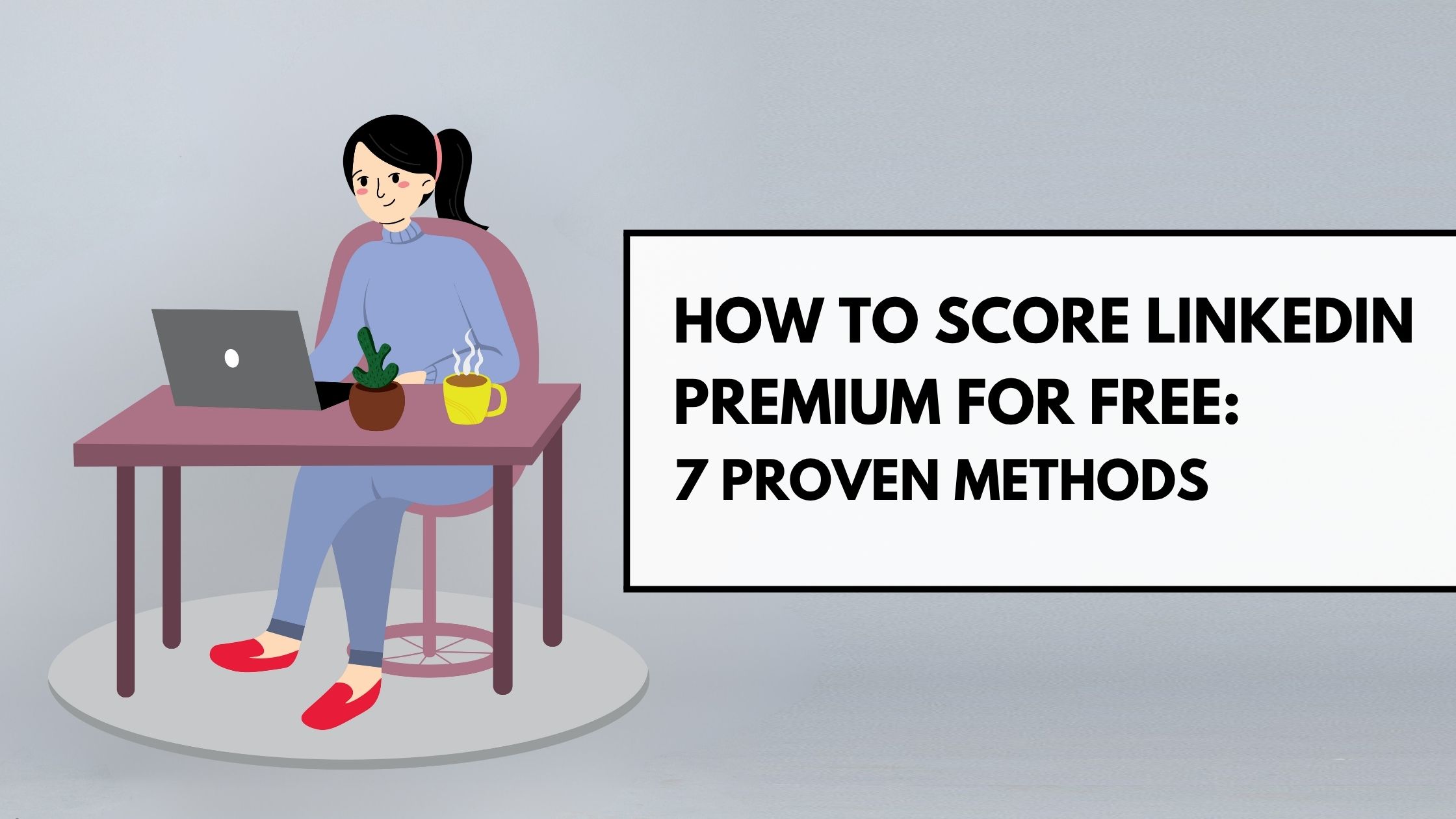How to Score Linkedin Premium for Free